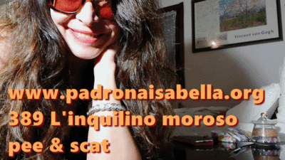 MISTRESS ISABELLA - 389 SCAT POV: The lodger in arrears (ITA) Mistress Isabella