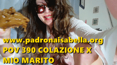 MISTRESS ISABELLA - (ita)SCAT POV 390 Husband's BREAKFAST by Mistress Isabella