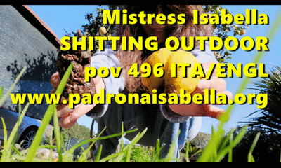 MISTRESS ISABELLA - Pov 496 POO OUTDOOR By Mistress Isabella