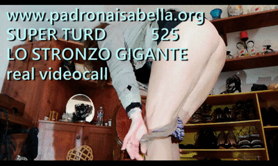 MISTRESS ISABELLA - 525 SUPER TURD real videocall By Mistress Isabella