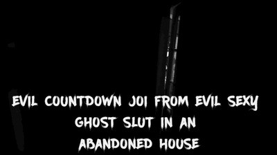 Evil countdown JOI from an insanely sexy, busty and tattooed ghost slut in an abandoned house