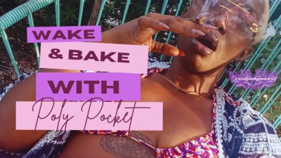 Wake & Bake With Poly