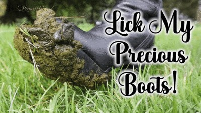 Lick My Precious Boots!