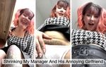 Shrinking My Manager And His Annoying Girlfriend