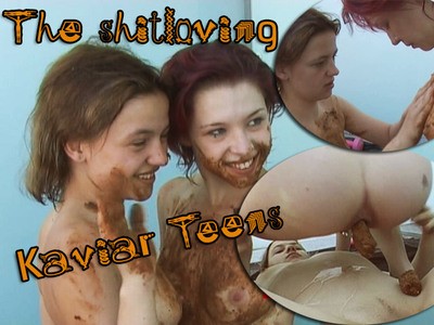 The shitloving Kaviar Teens..