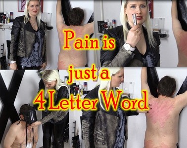 Pain is only a 4 letter word